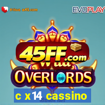c x14 cassino